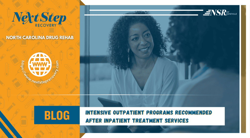 intensive outpatient programs recommended after inpatient treatment services
