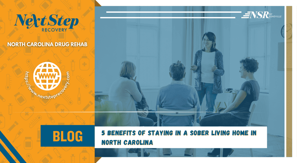 5 benefits of staying in a sober living home in north carolina